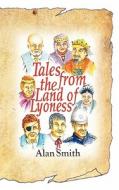 Tales from the Land of Lyoness di Alan Smith edito da Createspace