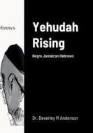 Yehudah Rising di Beverley Anderson edito da Lulu.com
