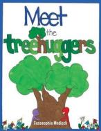 Meet the Treehuggers di Casseophia Medlock edito da Createspace