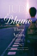 Then Again, Maybe I Won't di Judy Blume edito da ATHENEUM BOOKS