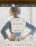 A Season of Love di Amy Clipston edito da Zondervan on Brilliance Audio