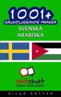 1001+ Grundlaggande Fraser Svenska - Arabiska di Gilad Soffer edito da Createspace