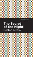 The Secret of the Night di Gaston Leroux edito da MINT ED