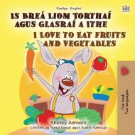 I Love to Eat Fruits and Vegetables (Irish English Bilingual Book for Kids) di Shelley Admont, Kidkiddos Books edito da KidKiddos Books Ltd.