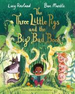 The Three Little Pigs And The Big Bad Book di Lucy Rowland edito da Pan Macmillan