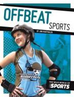 Offbeat Sports di Jon Marthaler edito da SPORTSZONE