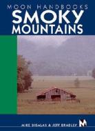 Smoky Mountains di Mike Sigalas, Jeff Bradley edito da Avalon Travel Publishing