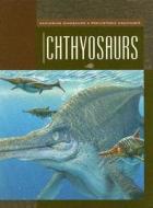 Ichthyosaurs di Susan Heinrichs Gray edito da Child's World