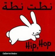 Hip, Hop di Catherine Hnatov edito da Star Bright Books