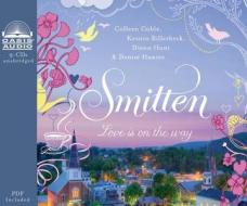 Smitten (Library Edition) di Colleen Coble, Kristin Billerbeck, Denise Hunter edito da Oasis Audio