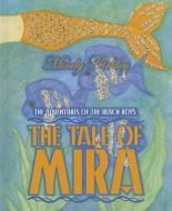 The Adventures of the Beach Boys: The Tale of Mira di Mindy Kirkley edito da MASCOT BOOKS