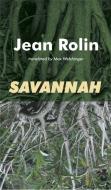Savannah di Jean Rolin edito da DALKEY ARCHIVE PR