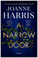 A Narrow Door di Joanne Harris edito da PEGASUS BOOKS