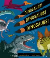 Dinosaurs! Dinosaurs! Dinosaurs! di Susan Martineau edito da FOX CHAPEL PUB CO INC