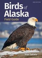 Birds of Alaska Field Guide di Stan Tekiela edito da ADVENTUREKEEN