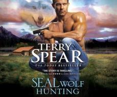 Seal Wolf Hunting di Terry Spear edito da Dreamscape Media