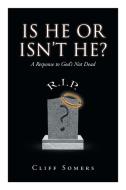 Is He or Isn't He? di Cliff Somers edito da Page Publishing, Inc.