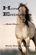 Hope Endures: Book Two di Emily Stalder Johnson edito da LULU PR