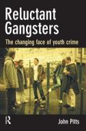 Reluctant Gangsters di John Pitts edito da Willan