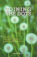 Joining the Dots: A Programme of Spiritual Reflection and Renewal for Educators di Amalee Meehan edito da VERITAS
