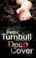 Deep Cover di Peter Turnbull edito da Severn House Publishers Ltd