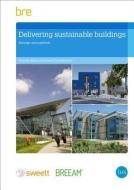 Delivering Sustainable Buildings di Yetunde Abdul, Richard Quartermaine, David Sutton edito da IHS BRE Press