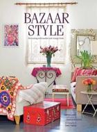 Bazaar Style di Selina Lake, Joanna Simmons edito da Ryland, Peters & Small Ltd