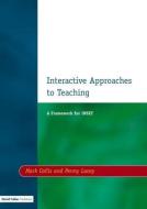 Interactive Approaches to Teaching di Mark Collis edito da David Fulton Publishers