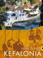 Walk And Eat Kefalonia di Brian Anderson, Eileen Anderson edito da Sunflower Books