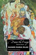 Dance the Orange: Selected Poems di Rainer Maria Rilke edito da CRESCENT MOON PUB