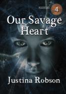 Our Savage Heart di Justina Robson edito da NEWCON PR