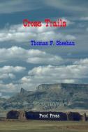 Cross Trails di Thomas F. Sheehan edito da Pocol Press