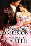 Moonstone Obsession di Elizabeth Ellen Carter edito da Etopia Press
