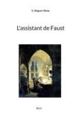 L'assistant de Faust di C. Wagner-Remy edito da Books on Demand