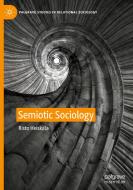 Semiotic Sociology di Risto Heiskala edito da Springer Nature Switzerland AG