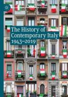 The History of Contemporary Italy 1943-2019 di Umberto Gentiloni Silveri edito da Springer International Publishing