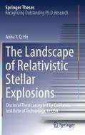 The Landscape of Relativistic Stellar Explosions di Anna Y. Q. Ho edito da Springer International Publishing