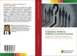 Cidadania, Políticas Públicas e Acesso à Justiça di Henrique dos Santos Vasconcelos Silva edito da Novas Edições Acadêmicas