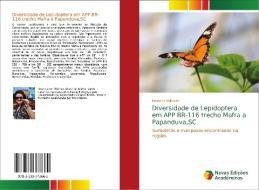 Diversidade de Lepidoptera em APP BR-116 trecho Mafra a Papanduva,SC di Kelen Schelbauer edito da Novas Edições Acadêmicas