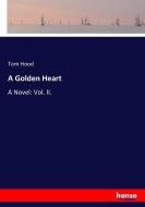 A Golden Heart di Tom Hood edito da hansebooks