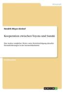 Kooperation zwischen Toyota und Suzuki di Hendrik Meyer-Jürshof edito da GRIN Verlag