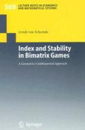 Index And Stability In Bimatrix Games di Arndt von Schemde edito da Springer-verlag Berlin And Heidelberg Gmbh & Co. Kg