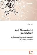 Cell Biomaterial Interaction di Saida Khan edito da VDM Verlag
