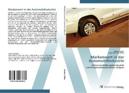 Markenwert in der Automobilindustrie di Oliver Kertész, Klaus Matthias Miller edito da AV Akademikerverlag