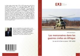 Les mercenaires dans les guerres civiles en Afrique di Abel Lobry Bagnon edito da Editions universitaires europeennes EUE