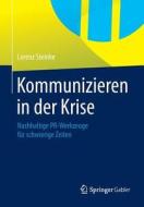 Kommunizieren In Der Krise di Lorenz Steinke edito da Springer Gabler