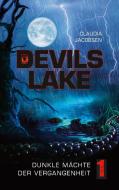 Devils Lake - Dunkle Mächte der Vergangenheit di Claudia Jacobsen edito da Books on Demand