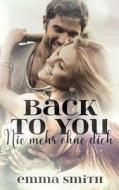 Back to you di Emma Smith edito da Books on Demand