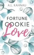 Fortune Cookie Love di A. L. Kahnau edito da Books on Demand