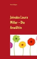 Jainaba Laura Miller - Die Anwältin di Victoria Bingham edito da Books on Demand
